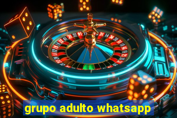 grupo adulto whatsapp